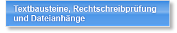 Textbausteine, Rechtschreibprüfung und Dateianhänge